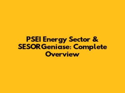 PSEI Energy Sector & SESORGeniase: Complete Overview