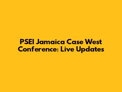 PSEI Jamaica Case West Conference: Live Updates