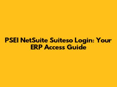 PSEI NetSuite Suiteso Login: Your ERP Access Guide