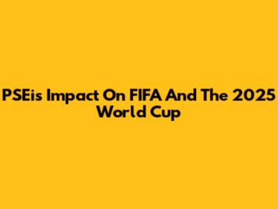 PSEi's Impact On FIFA And The 2025 World Cup