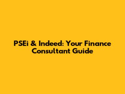 PSEi & Indeed: Your Finance Consultant Guide