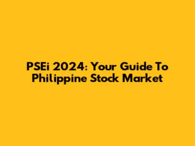PSEi 2024: Your Guide To Philippine Stock Market