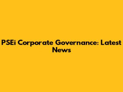 PSEi Corporate Governance: Latest News