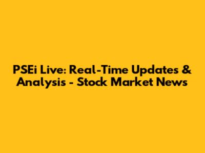 PSEi Live: Real-Time Updates & Analysis - Stock Market News