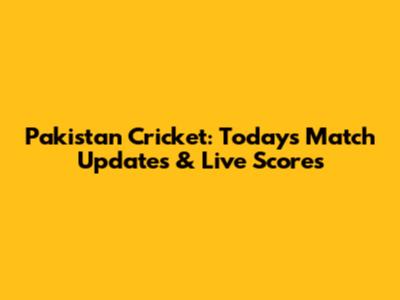 Pakistan Cricket: Today's Match Updates & Live Scores