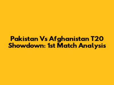 Pakistan Vs Afghanistan T20 Showdown: 1st Match Analysis
