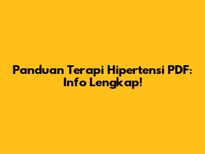 Panduan Terapi Hipertensi PDF: Info Lengkap!