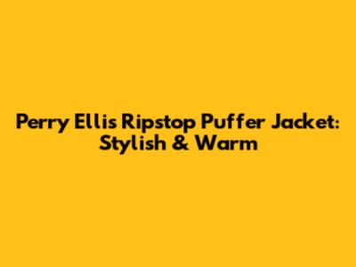 Perry Ellis Ripstop Puffer Jacket: Stylish & Warm