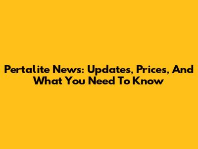 Pertalite News: Updates, Prices, And What You Need To Know