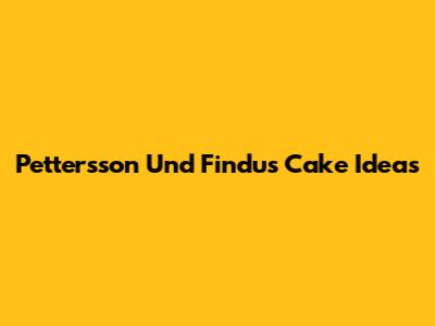 Pettersson Und Findus Cake Ideas