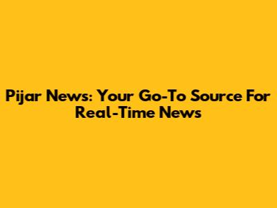 Pijar News: Your Go-To Source For Real-Time News