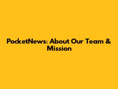 PocketNews: About Our Team & Mission