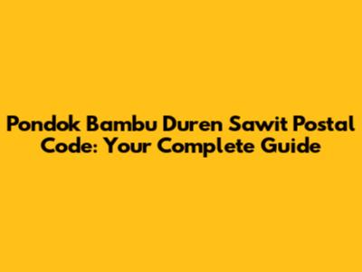 Pondok Bambu Duren Sawit Postal Code: Your Complete Guide