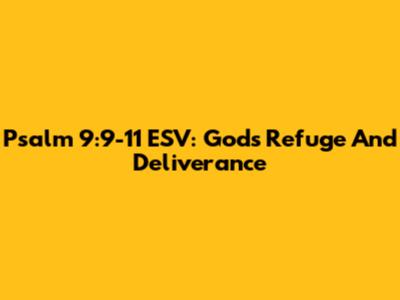 Psalm 9:9-11 ESV: God's Refuge And Deliverance