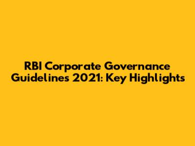 RBI Corporate Governance Guidelines 2021: Key Highlights