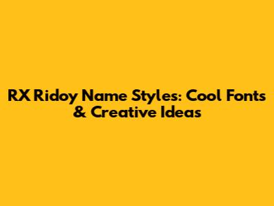 RX Ridoy Name Styles: Cool Fonts & Creative Ideas