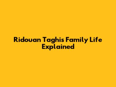 Ridouan Taghi's Family Life Explained