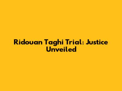 Ridouan Taghi Trial: Justice Unveiled