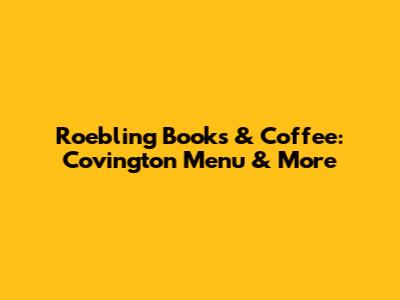 Roebling Books & Coffee: Covington Menu & More