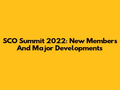 SCO Summit 2022: New Members And Major Developments