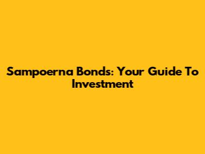 Sampoerna Bonds: Your Guide To Investment