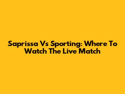 Saprissa Vs Sporting: Where To Watch The Live Match