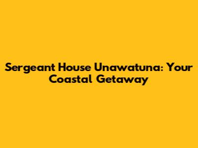 Sergeant House Unawatuna: Your Coastal Getaway