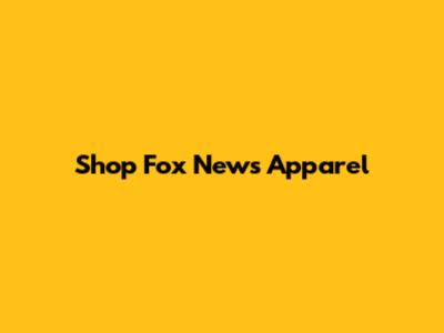 Shop Fox News Apparel
