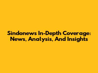 Sindonews' In-Depth Coverage: News, Analysis, And Insights