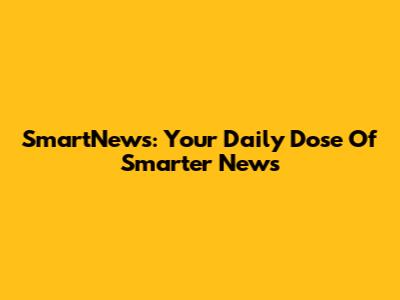 SmartNews: Your Daily Dose Of Smarter News