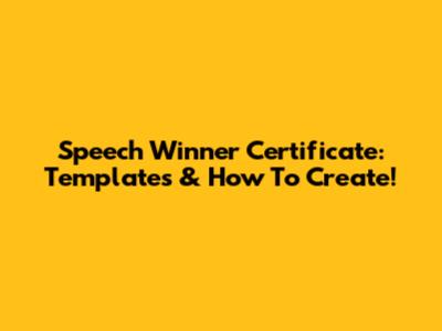 Speech Winner Certificate: Templates & How To Create!