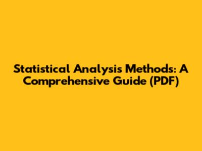 Statistical Analysis Methods: A Comprehensive Guide (PDF)