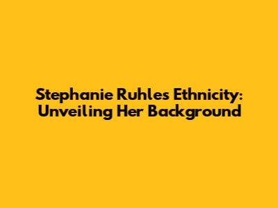 Stephanie Ruhle's Ethnicity: Unveiling Her Background
