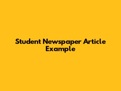 Student Newspaper Article Example