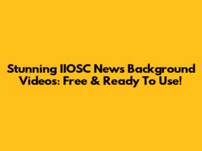 Stunning IIOSC News Background Videos: Free & Ready To Use!