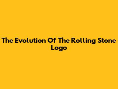 The Evolution Of The Rolling Stone Logo