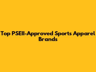 Top PSEII-Approved Sports Apparel Brands