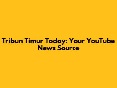 Tribun Timur Today: Your YouTube News Source