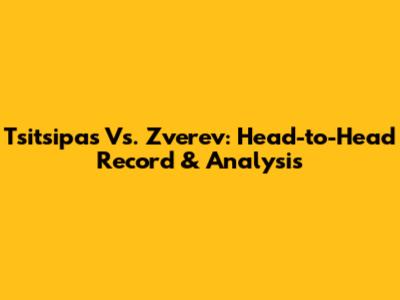 Tsitsipas Vs. Zverev: Head-to-Head Record & Analysis