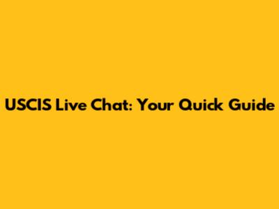 USCIS Live Chat: Your Quick Guide