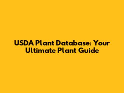 USDA Plant Database: Your Ultimate Plant Guide