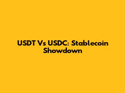 USDT Vs USDC: Stablecoin Showdown