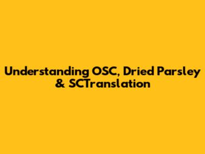 Understanding OSC, Dried Parsley & SCTranslation