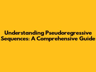 Understanding Pseudoregressive Sequences: A Comprehensive Guide