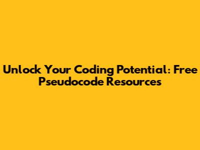 Unlock Your Coding Potential: Free Pseudocode Resources