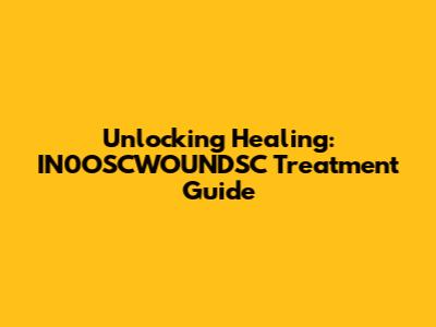 Unlocking Healing: IN0OSCWOUNDSC Treatment Guide
