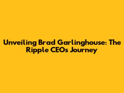 Unveiling Brad Garlinghouse: The Ripple CEO's Journey