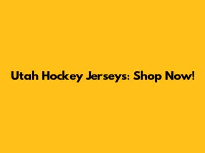 Utah Hockey Jerseys: Shop Now!