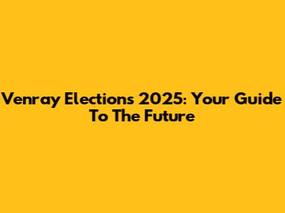 Venray Elections 2025: Your Guide To The Future