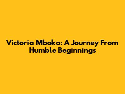 Victoria Mboko: A Journey From Humble Beginnings